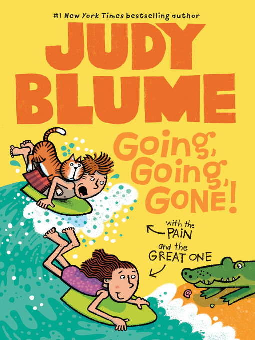 Title details for Going, Going, Gone! with the Pain and the Great One by Judy Blume - Wait list